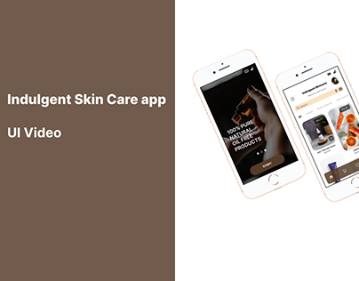 UI Design video - Indulgent Skin Care App