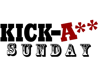 Kick Ass Sunday
