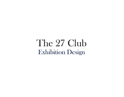 The 27 Club - Exhibition Design