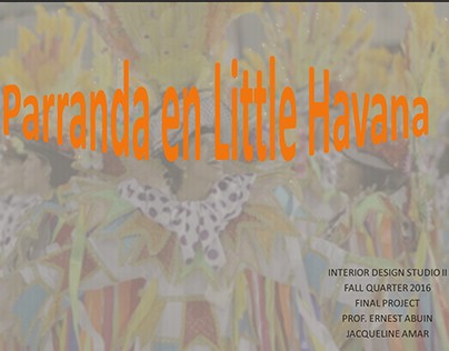 PARRANDA EN LITTLE HAVANA | INDS STUDIO II