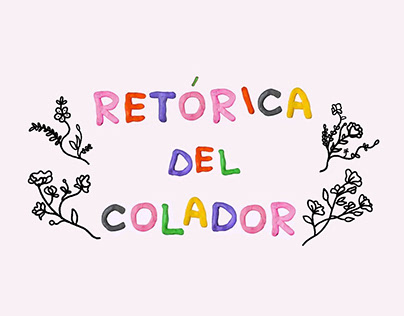 RETÓRICA DEL COLADOR - STOPMOTION