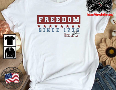 Freedom Since 1776 Sean Strickland t-shirt