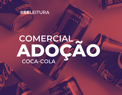 Releitura do comercial "Adoção" - Coca-Cola