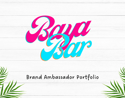 Baya Bar Brand Ambassador Portfolio