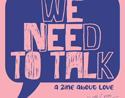 We Need To Talk: A Zine About Love