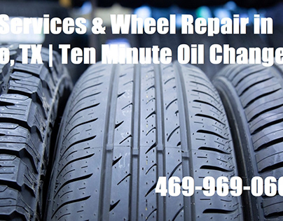 Tire Services & Wheel Repair | Ten Minute Oil Change