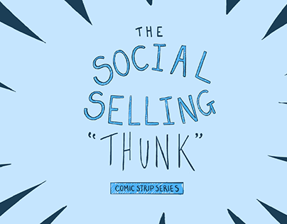 The Social Selling THUNK - Comic Strip Series