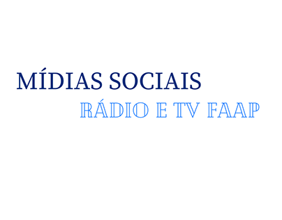 MÍDIAS SOCIAIS RÁDIO E TV FAAP