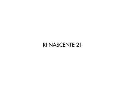 RI-NASCENTE 21