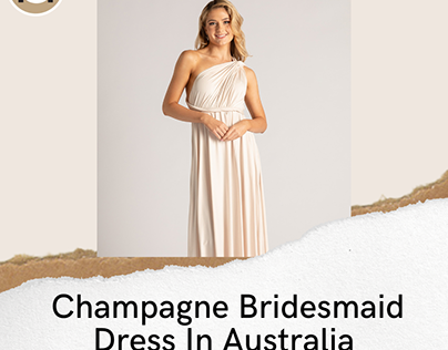 Discover Champagne Bridesmaid Dresses in Australia