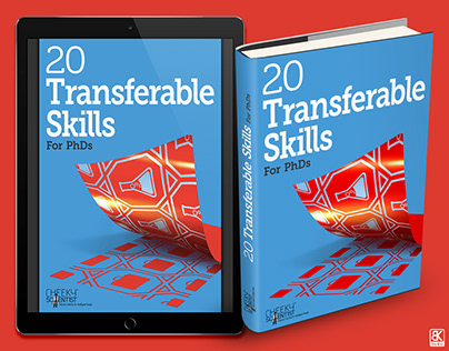 20 Transferable Skills for PhDs e-book & paperback