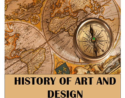 HISTORY OF ART AND DESIGN