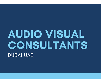 Audio Visual Consultants Dubai UAE