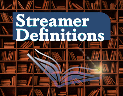 Streamer Definitions