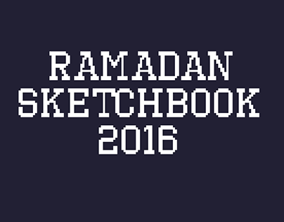 Ramadan Sketchbook - 2016