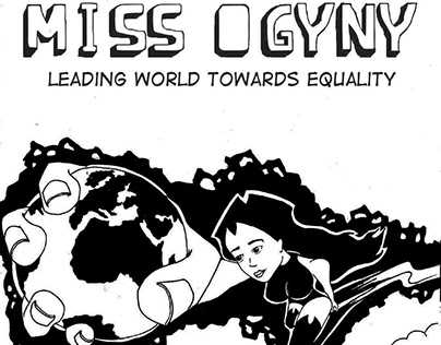 Miss. Ogyny: Leading the world towards equality
