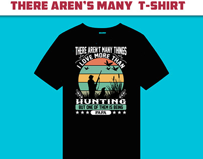 There aren's many things i love more than hunting