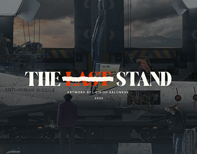 THE LAST STAND | CONCEPT ART