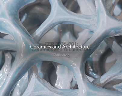 Ceramics and Architecture-Xena Zhang