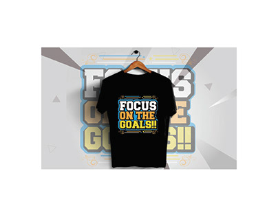 Focus On The Goal typography t-shirt design