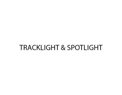 Spotlight & Tracklight