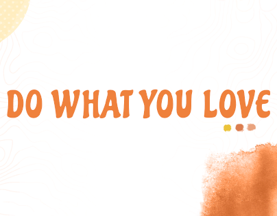Do what you love -POSTERS