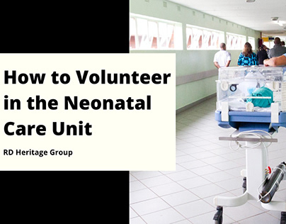 How to Volunteer in the Neonatal Care Unit