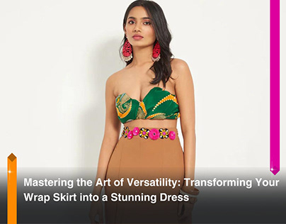 Transforming Your Wrap Skirt into a Stunning Dress