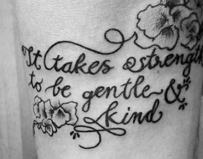 It takes strength to be gentle & kind
