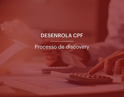 Processo Discovery - Desenrola CPF