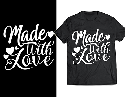 Made With Love T Shirt Design