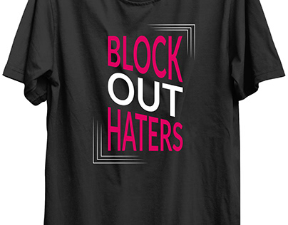 block out haters Two word Quote vector