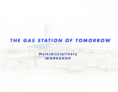 Multidisciplinary Workshop - The Gas station