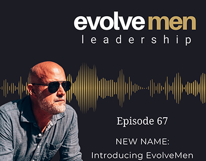 Evolvemen leadership podcast