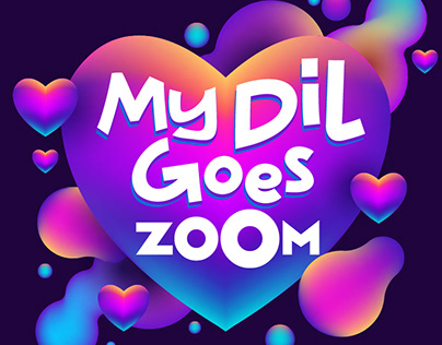 Project thumbnail - My Dil Goes Zoom
