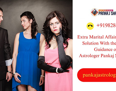 Extra marital affairs problem solution