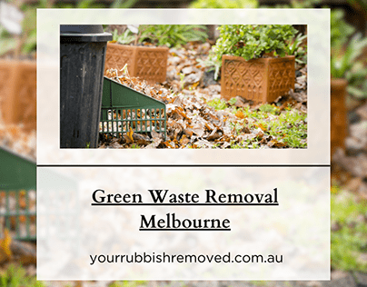 Green Waste Removal Services in Melbourne
