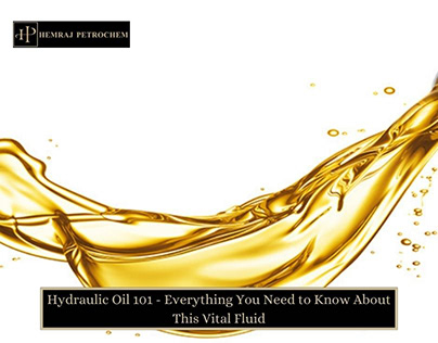 Hydraulic Oil 101 - Everything You Need to Know
