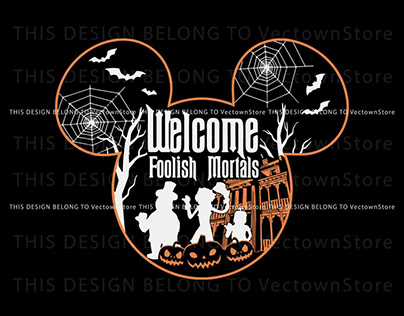 Welcome Foolish Mortals Haunted Mansion Halloween SVG