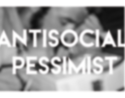 Antisocial Pessimist