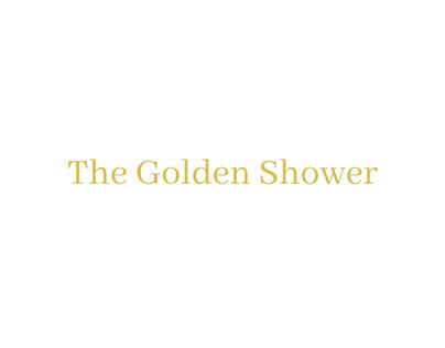 The Golden Shower /melancholy