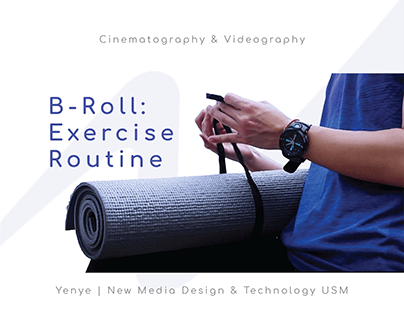 Cinematography & Videography | B-Roll: Exercise Routine