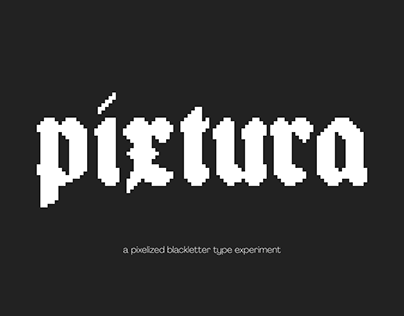 Pixtura - Blackletter + Pixel Type Exploration