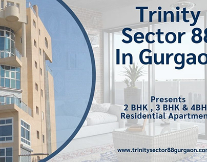 Trinity Sector 88 Gurgaon | Living Without Compromise
