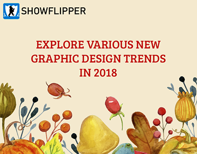 Explore Various New Graphic Design Trends in 2018