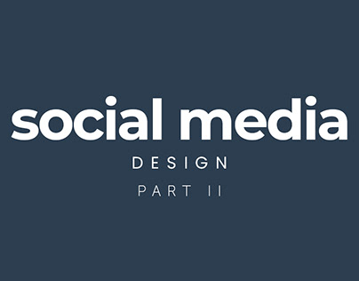Social Media Design Part II