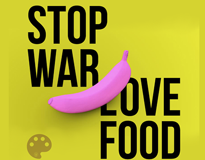 Stop WAR, Love FOOD