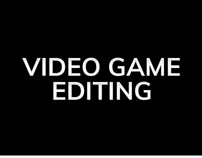 Project thumbnail - VIDEO GAME EDITING