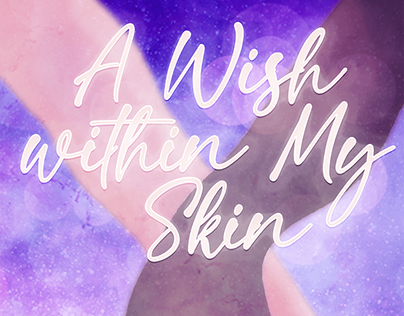 A Wish within My Skin
