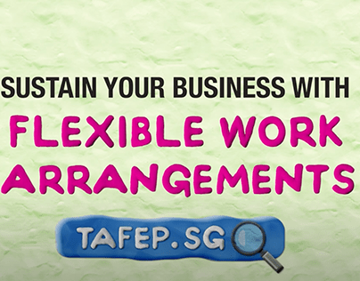 TAFEP - FLEXIBLE WORK ARRANGEMENTS (FWA)